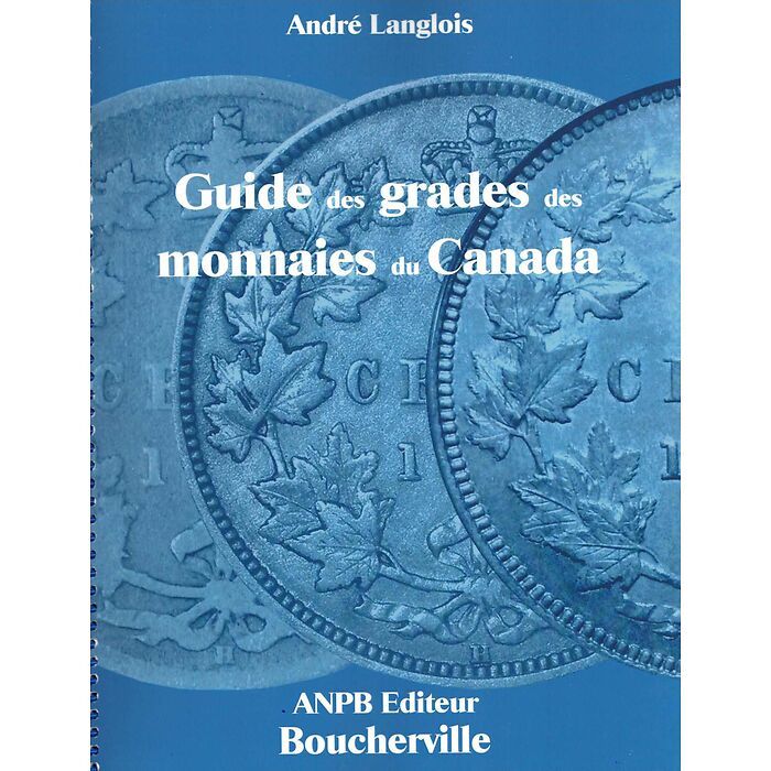 Guide des grades des monnaies du Canada, par André Langlois